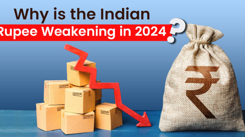 Why is the Indian Rupee Weakening in 2024? Key Factors Explained – Official Blog of iiiEM