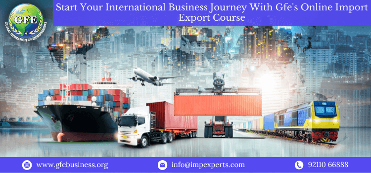 Enroll in GFE’s Online Import Export Course Today