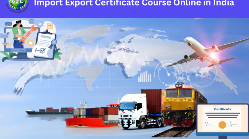 Import Export Certificate Course Online in India |