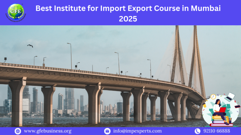 Best Institute for Import Export Course in Mumbai 2025 |