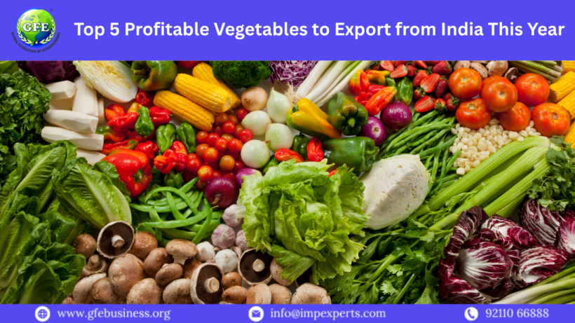 Top 5 Profitable Vegetables to Export from India This Year |